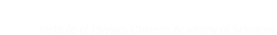 Institute of Physics Chinese Academy of Sciences